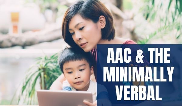 AAC for miinimally verbal autism children